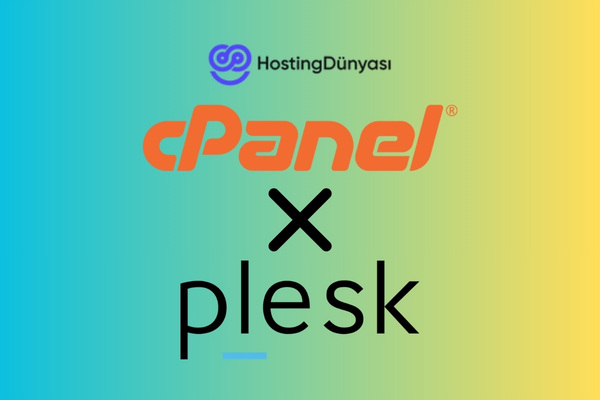 cPanel Nedir? Plesk Nedir? Aralarındaki Farklar Nelerdir?